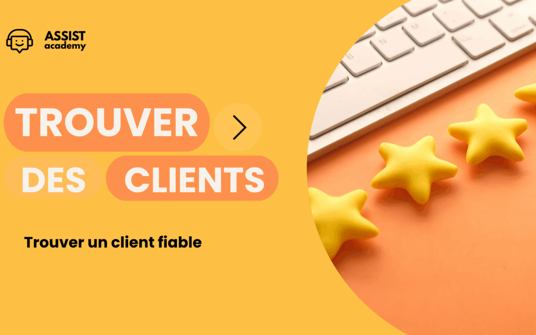 Comment trouver des clients fiables quand on est assistante virtuelle ?